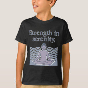 Stärke in Gelassenheit Yoga Haltung Meditationsdes T-Shirt