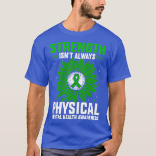 Stärke ist nicht immer T-Shirt
