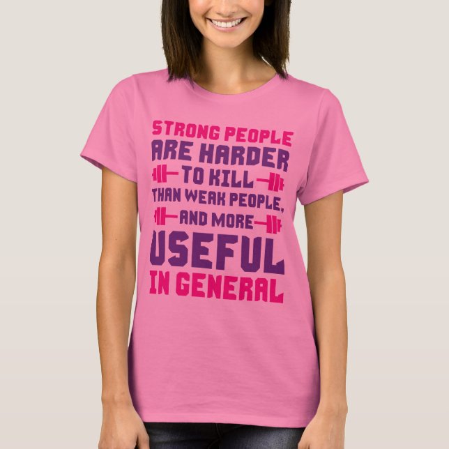 Starke Menschen sind im Allgemeinen nützlicher T-Shirt (Vorderseite)