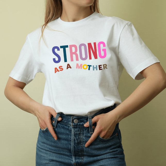 Starke Mutter T-Shirt (Strong as a Mother T-Shirt)