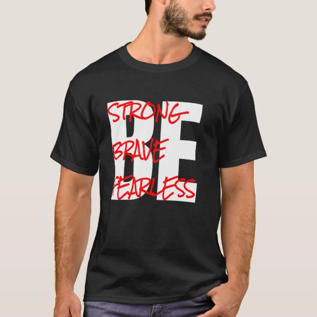 Starke, sei tapfer, sei furchtlos T-Shirt (Vorderseite)
