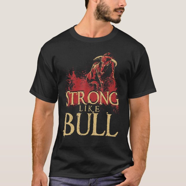 Starke wie eine Bull Power Hub Bodybuilding 1 T-Shirt (Vorderseite)