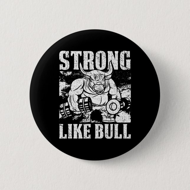 Starke wie eine Bull Power Hub Bodybuilding Button (Vorderseite)