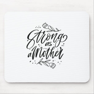 Starke wie Mutter Mousepad