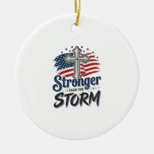 Stärker als der Sturm Patrioten-Glaubens-Shirt Des Keramik Ornament