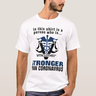 Stärker als der T - Shirt von Coronavirus