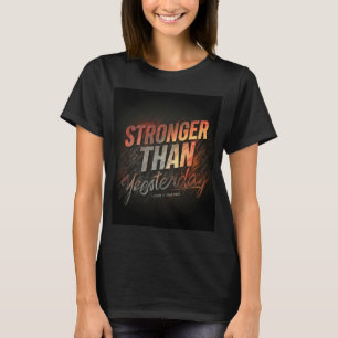 Stärker als gestern - Fitness Inspiriert Frauen T-Shirt