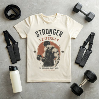 Stärker als gestern Gym T-Shirt | Keine Ausreden