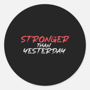 Stärker als gestern Gym Workout Motivation Runder Aufkleber