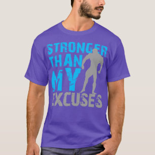 Stärker als meine Ausreden T-Shirt