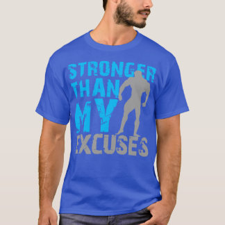 Stärker als meine Ausreden T-Shirt