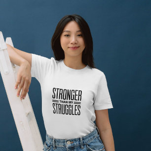 Stärker als meine Kämpfe T-Shirt