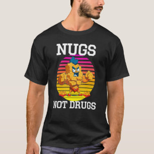 Starker Chicken Nugget - Nugs, keine Drogen Lustig T-Shirt