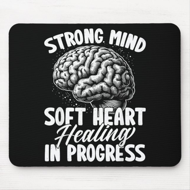 Starker Geist, weiches Herz, Heilung im Gange Ment Mousepad (Vorne)