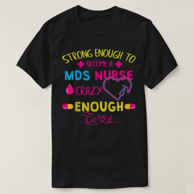 Starker genug MDS Nurse T - Shirt (Design vorne)