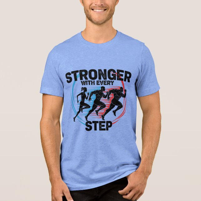 Stärker mit jedem Schritt Tri-Blend Shirt (Vorderseite)