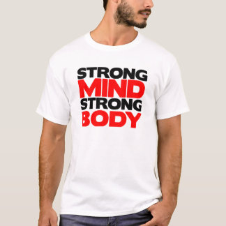 Starker Sinnesstarker Körper T-Shirt