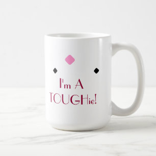 Starker TOUGHie-niedlicher Spaß-beschreibendes Tasse
