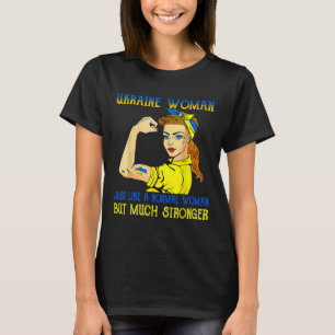 Stärker Ukraine Frau Genau wie eine normale Frau U T-Shirt