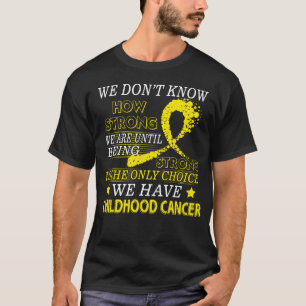 Starkes Kindheitskrebs Goldbewusstsein T-Shirt