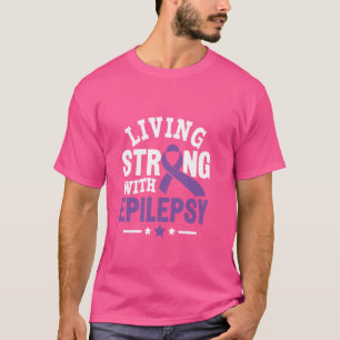 Starkes Leben mit Epilepsie - Epilepsie Bewusstsei T-Shirt