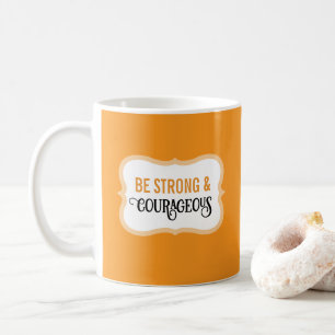Starkes und Mutiges Bibelvers Einfaches Orange Kaffeetasse