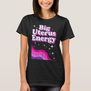 Stärkung der Frauen Große Gebärmutter Energie Femi T-Shirt