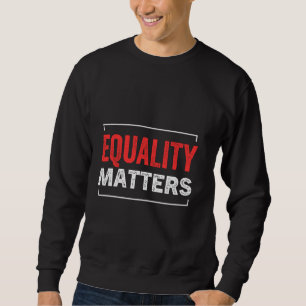 Stärkung der Gleichberechtigung der Menschenrechte Sweatshirt
