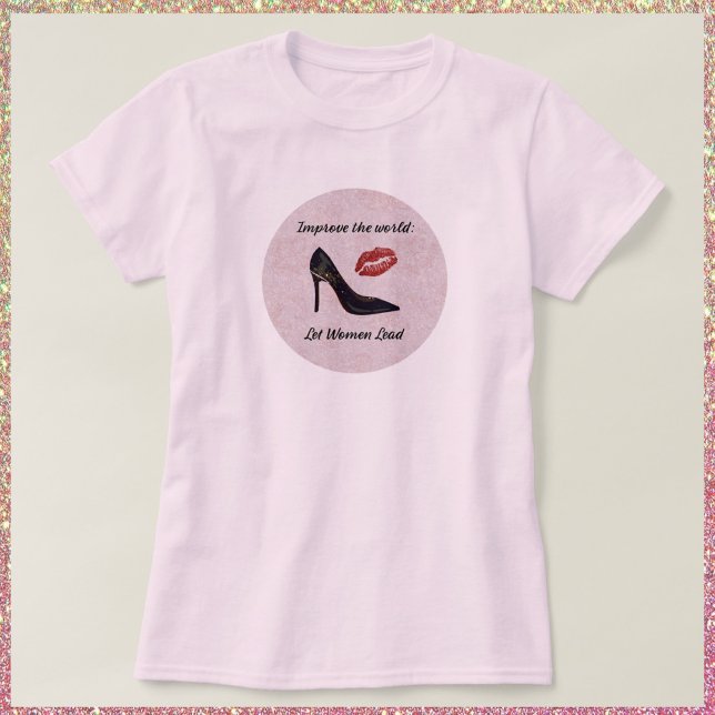 Stärkung der Rolle Lassend Frauen als führender T  T-Shirt (Von Creator hochgeladen)