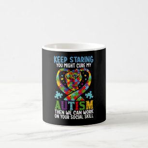 Starr mich weiter an, vielleicht heilst du mein Au Kaffeetasse