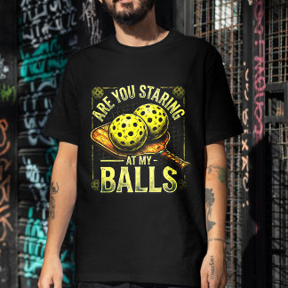 Starrst du auf meine Hoden - Pickleball Bekleidung T-Shirt