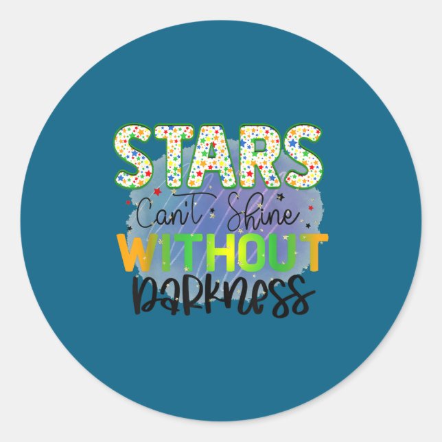 Stars Can't Shine Without Darkness Motivational Qu Runder Aufkleber (Vorderseite)