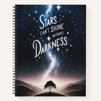 Stars Can't Shine Without Darkness Notizbuch
