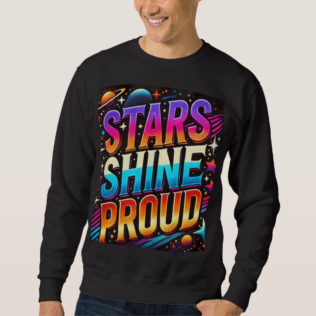Stars Shine Proud Sweatshirt (Vorderseite)