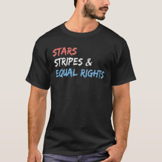 Stars Streifen und Gleichberechtigung 4. Juli Frau T-Shirt