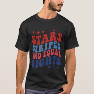 Stars Streifen und gleiche Rechte 4. Juli Patriot T-Shirt