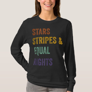 Stars Streifen und gleiche Rechte 4. Juli T-Shirt