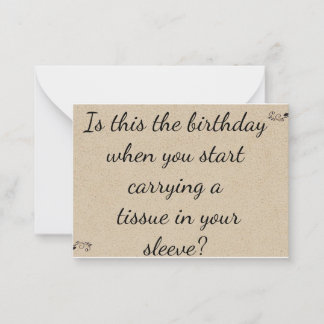 Start Carrying a Tissue" Funny Milestone Birthday  Mitteilungskarte
