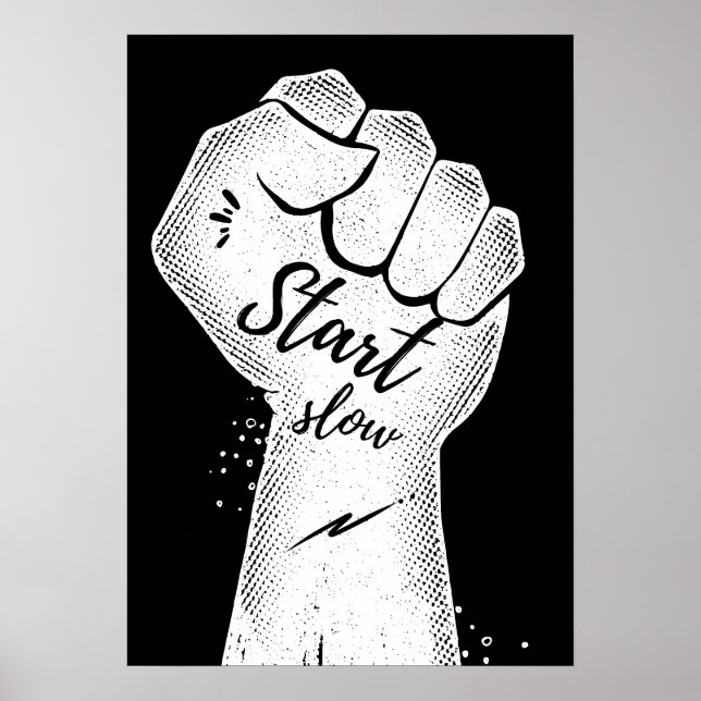Start slow. Motivational Poster (Vorne)