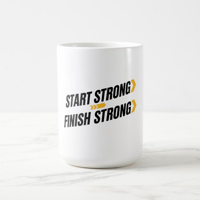 Start Strong Finish Strong Quote Kaffeetasse (Mittel)