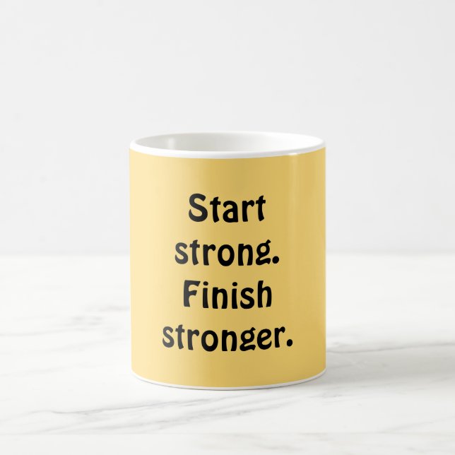 Start strong. Finish stronger. Kaffeetasse (Mittel)