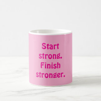 Start strong. Finish stronger. Kaffeetasse
