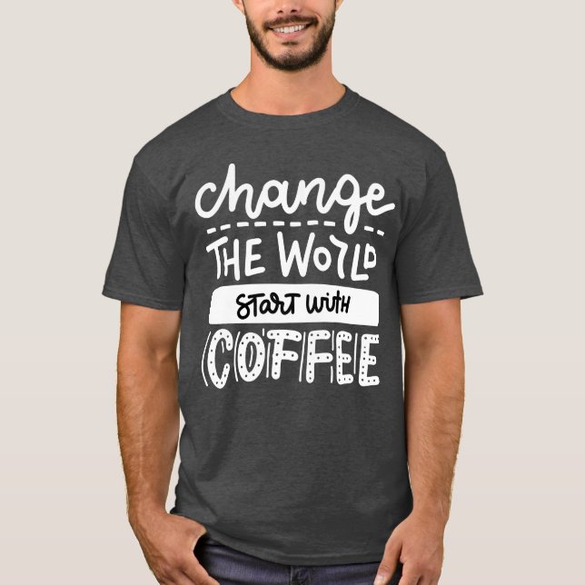 Start With Coffee Fun Coffee Lovers Quotes boy T-Shirt (Vorderseite)