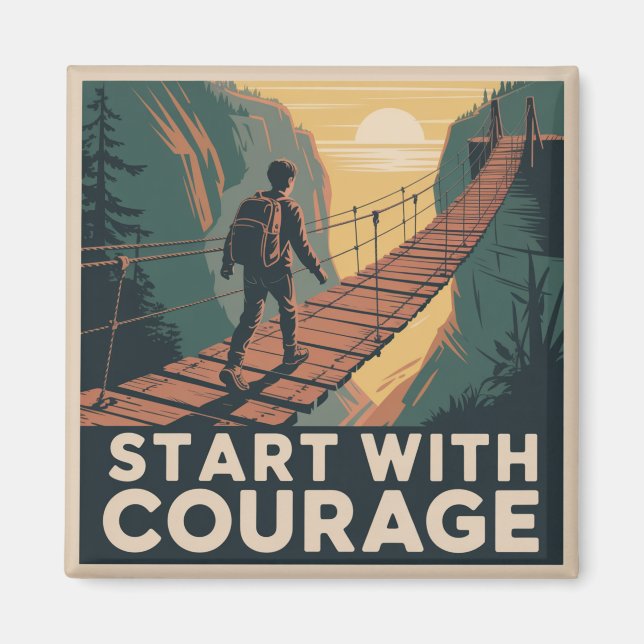 Start With Courage Magnet (Vorne)