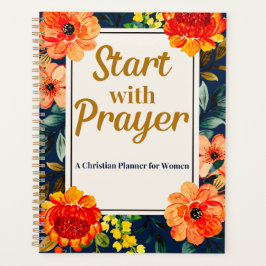 Start with Prayer Christian Planner for Women Planer