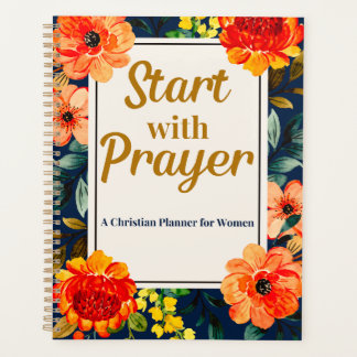 Start with Prayer Christian Planner for Women Planer
