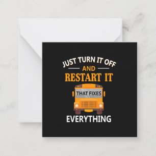 Starte es neu, das behebt alles Schulbusfahrer Mitteilungskarte