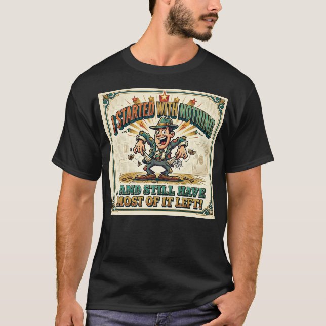 Started with Nothing T-Shirt (Vorderseite)