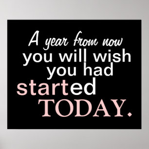 Starten Sie heute Motivierend Poster