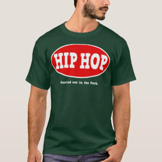 Startet im Park Hip Hop 1 T-Shirt